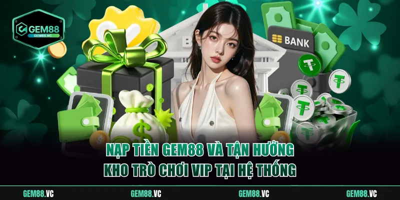 Nạp tiền GEM88