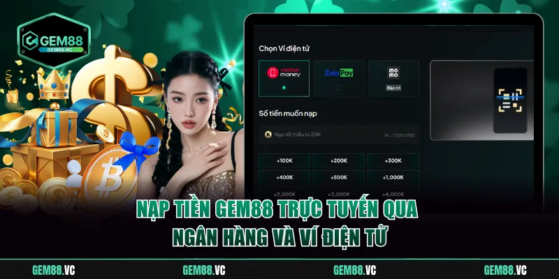 Nạp tiền GEM88 qua ngân hàng và ví điện tử
