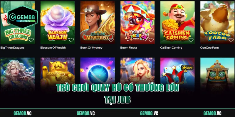 Trò chơi quay hũ có thưởng lớn tại JDB
